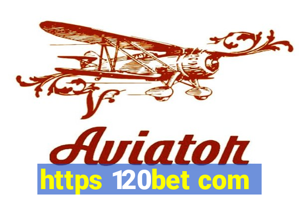 https 120bet com